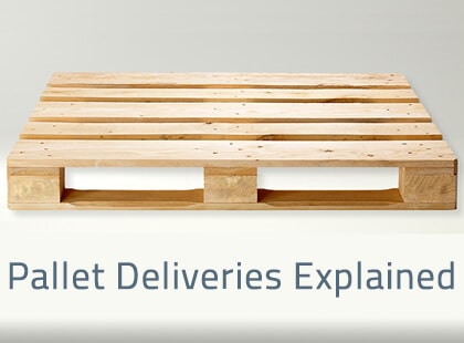 Pallet Deliveries Explained